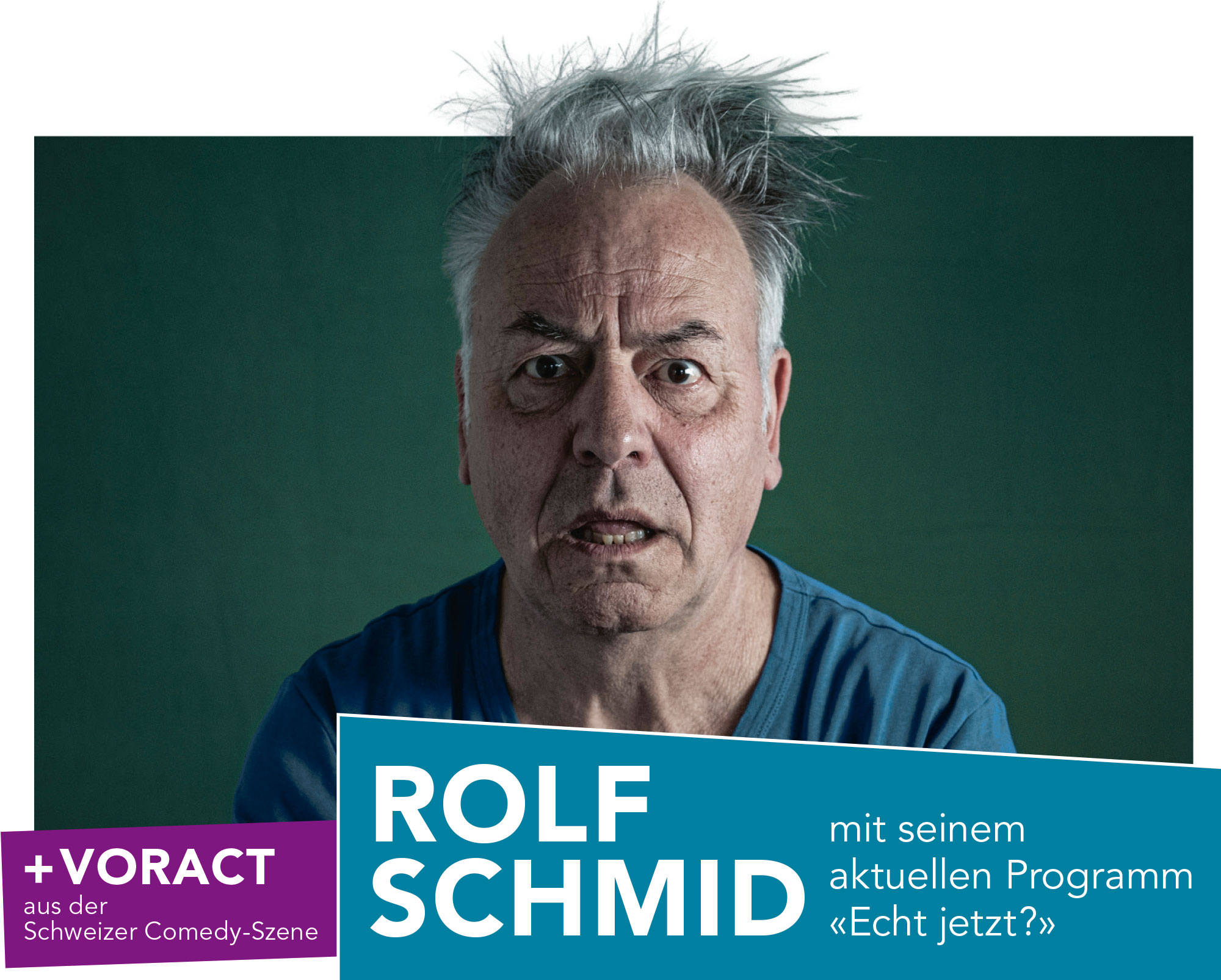 Rolf Schmid mit seinem aktuellen Programm «Echt jetzt ?»